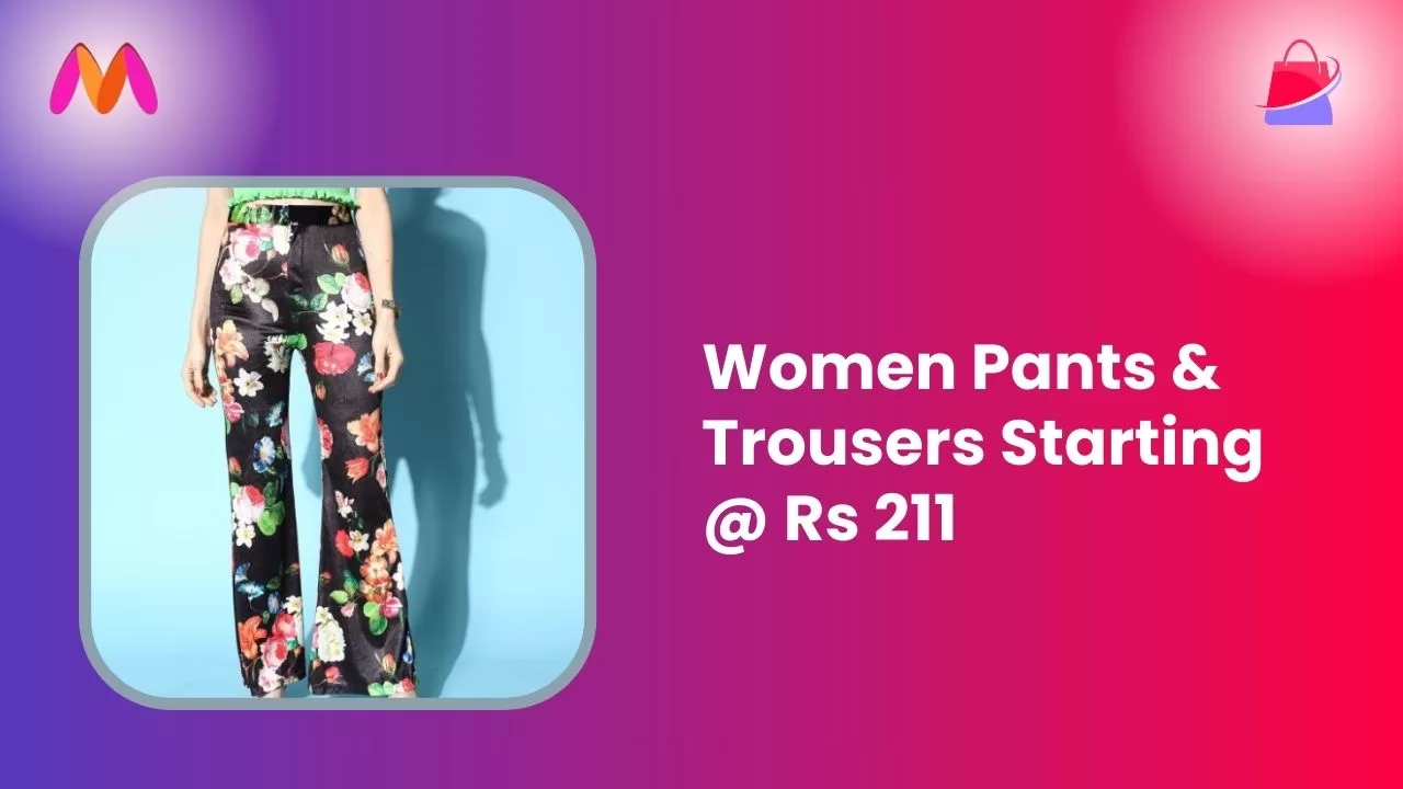 Women Pants & Trousers Starting @ Rs 211