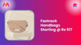 Fastrack Handbags Starting @ Rs 517
