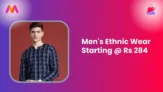 Men’s Ethnic Wear Starting @ Rs 284