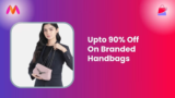 Upto 90% Off On Branded Handbags